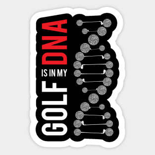 Golf Is In My DNA Sticker